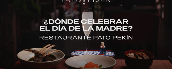 Restaurant banner for Pato Pekín promoting Mother's Day with a tall champagne glass and plated dishes on a dimly lit table, featuring large Spanish text about the celebration.